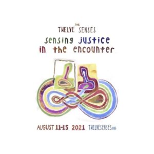 The Twelve Senses: Sensing Justice in the Encounter