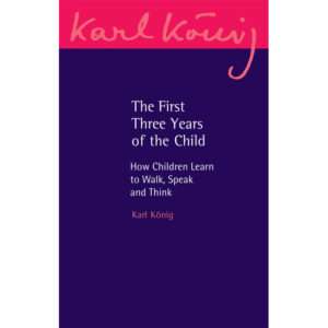 New edition of Karl König’s ‘First Three Years of the Child’