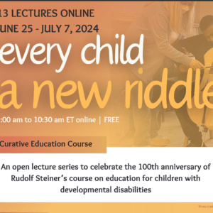 Online Lecture Series: “Every Child a New Riddle”