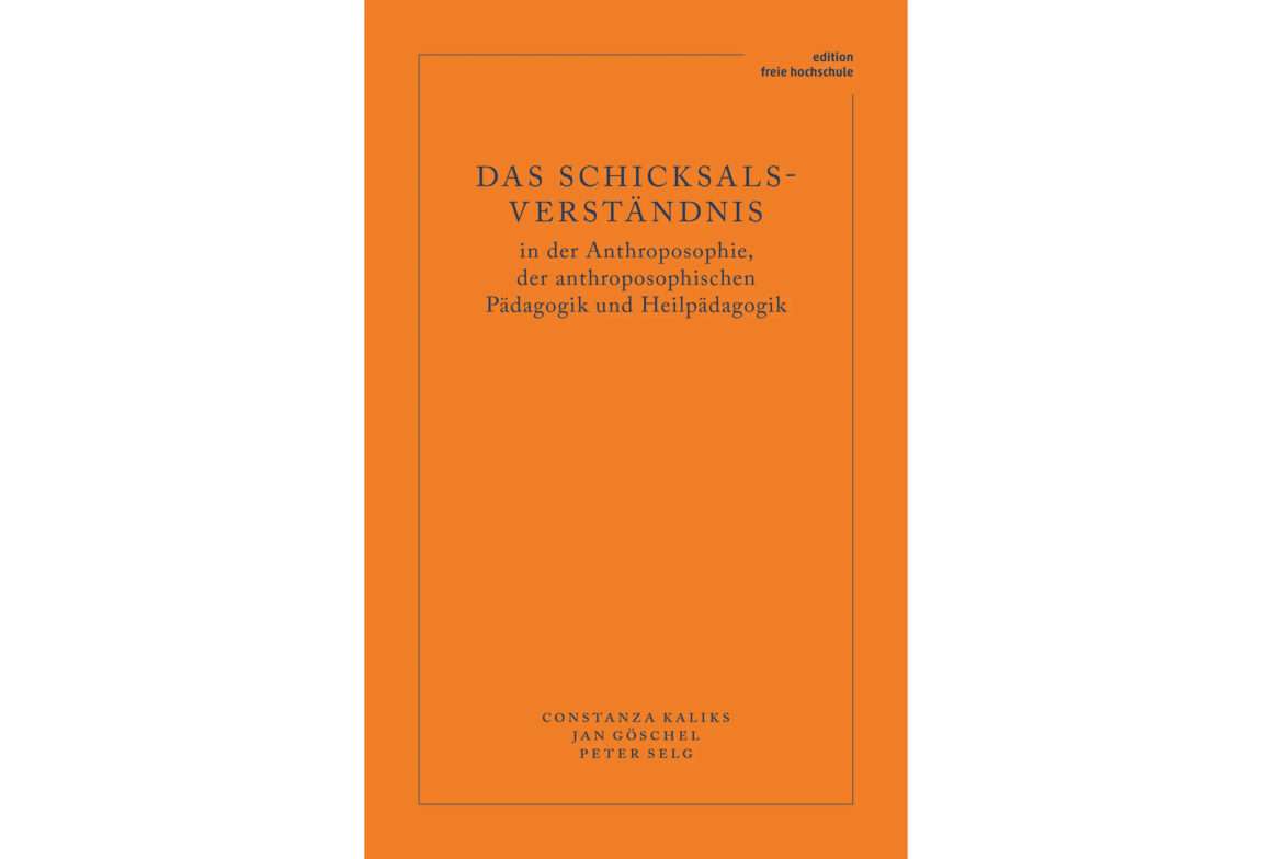 Das Schicksalsverständnis in der Anthroposophie, der anthroposophischen Pädagogik und Heilpädagogik (La comprensión del destino en la Antroposofía, la Pedagogía Antroposófica y la Pedagogía Curativa)