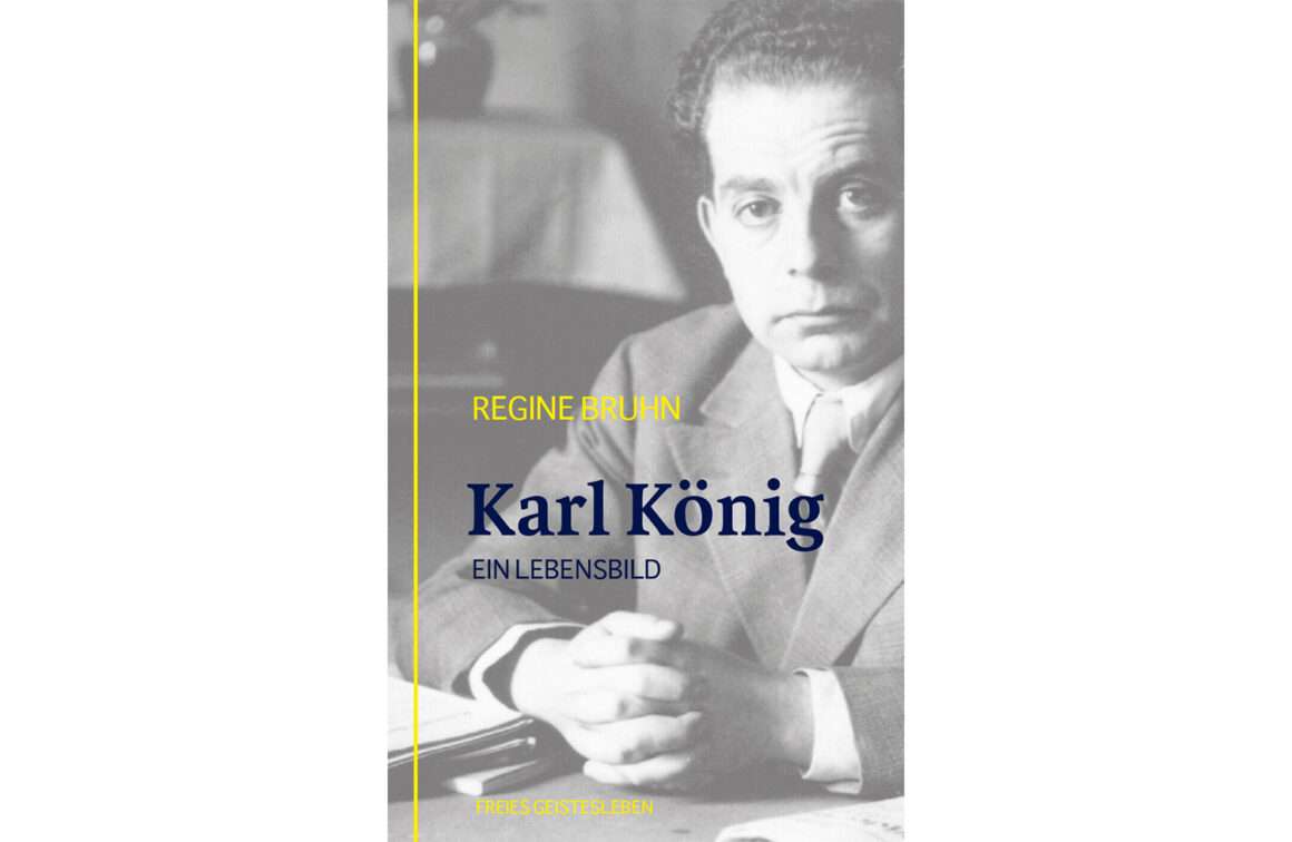 Karl König – Ein Lebensbild